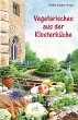 Vegetarisches aus der Klosterküche... - Bild 1