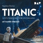 Titanic – 24 Stunden bis zum Untergang (MP3-Download)