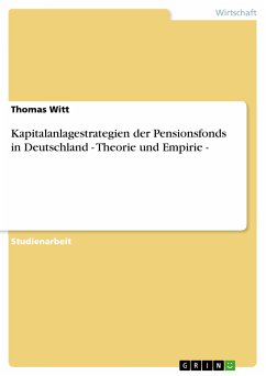 Kapitalanlagestrategien der Pensionsfonds in Deutschland - Theorie und Empirie - (eBook, ePUB)