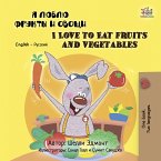 Я люблю фрукты и овощи I Love to Eat Fruits and Vegetables (eBook, ePUB)