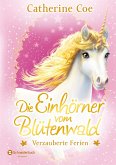 Verzauberte Ferien / Die Einhörner vom Blütenwald Bd.4 (eBook, ePUB)