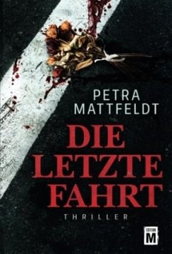 Die letzte Fahrt - Mattfeldt, Petra