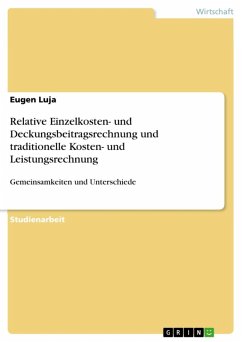 Relative Einzelkosten- und Deckungsbeitragsrechnung und traditionelle Kosten- und Leistungsrechnung (eBook, ePUB) - Luja, Eugen