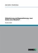 Globalisierung und Regionalisierung - zwei Seiten einer Medaille? (eBook, ePUB) - Seifert, Anke; Breisa, Claudia