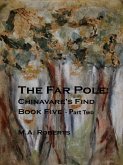The Far Pole Part II (Chinavare's Find, #5) (eBook, ePUB)