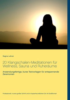 20 Klangschalen-Meditationen für Wellness, Sauna und Ruheräume - Lahner, Regina