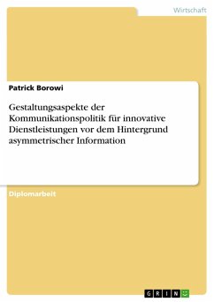 Cover Gestaltungsaspekte der Kommunikationspolitik für innovative Dienstleistungen vor dem Hintergrund asymmetrischer Information (eBook, ePUB)