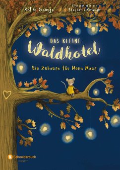 Ein Zuhause für Mona Maus / Das kleine Waldhotel Bd.1 (eBook, ePUB) - George, Kallie