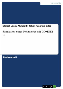 Simulation eines Netzwerks mit COMNET III (eBook, ePUB) - Loos, Marcel; El Tahan, Ahmed; Odoj, Joanna