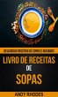 Livro de Receitas de Sopas: Deliciosas... - Bild 1