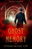 Ghost of a Memory (Glitch, #2) (eBook, ePUB) Ghost of a Memory (Glitch, #2) (eBook, ePUB)