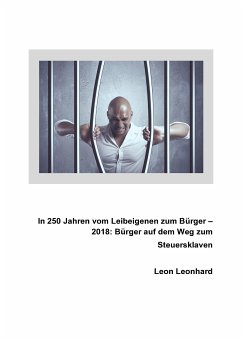 In 250 Jahren Jahren vom Leibeigenen zum Bürger (eBook, ePUB) - Leonhard, Leon