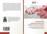 Coéducation, professionnalisme & besoins du jeune enfant