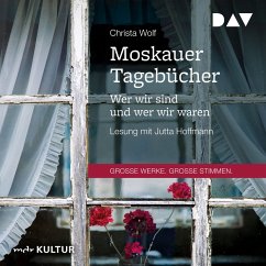 Moskauer Tagebücher. Wer wir sind und wer wir waren (MP3-Download) - Wolf, Christa