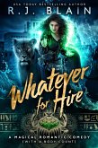 Whatever for Hire (A Magical Romantic Comedy (with a body count), #5) (eBook, ePUB)