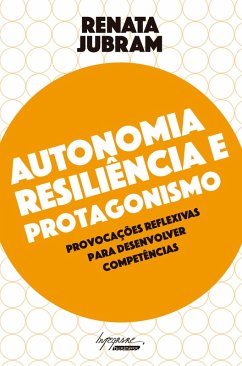 Autonomia, resiliência e protagonismo (eBook, ePUB) - Jubram, Renata