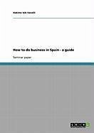 Cover How to do business in Spain - a guide (eBook, ePUB)