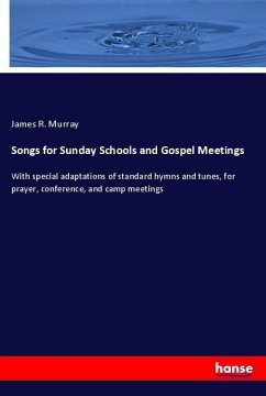 Songs for Sunday Schools and Gospel Meetings