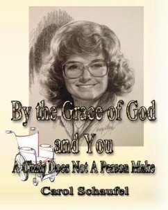 By the Grace of God and You (eBook, ePUB) - Schaufel, Carol