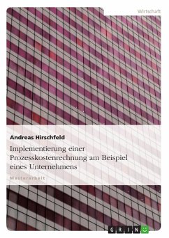 Implementierung einer Prozesskostenrechnung am Beispiel eines Unternehmens (eBook, ePUB) - Hirschfeld, Andreas
