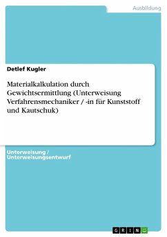 Cover Materialkalkulation durch Gewichtsermittlung (Unterweisung Verfahrensmechaniker / -in für Kunststoff und Kautschuk) (eBook, ePUB)