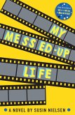 My Messed-Up Life (eBook, ePUB) My Messed-Up Life (eBook, ePUB)