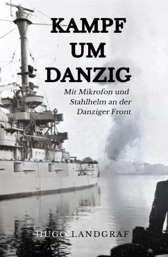 Kampf um Danzig (eBook, ePUB) - Landgraf, Hugo