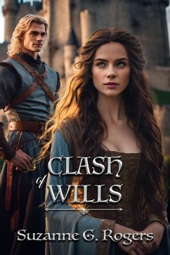 Clash of Wills (eBook, ePUB) - Rogers, Suzanne G.