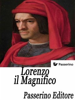 Lorenzo il Magnifico (eBook, ePUB) - Editore, Passerino