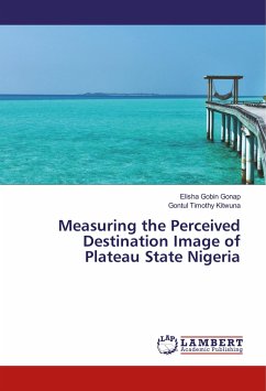 Measuring the Perceived Destination Image of Plateau State Nigeria