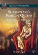 Shakespeare's Foreign Queens - Bild 1