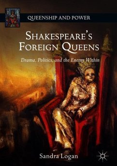 Shakespeare¿s Foreign Queens - Logan, Sandra
