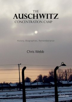 The Auschwitz Concentration Camp - Webb, Chris;Munro, Cameron