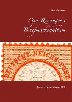 Opa Reisinger's Briefmarkenalbum - Reisinger, Georg
