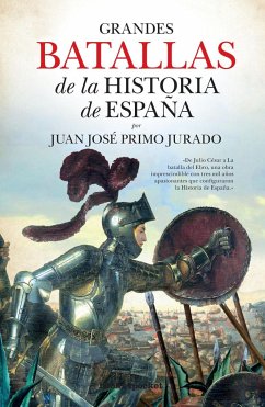 Grandes batallas de la historia de España - Primo Jurado, Juan José