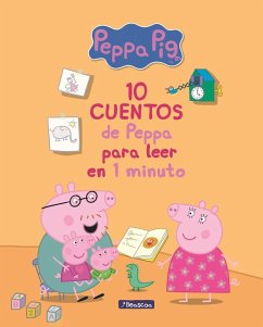 10 cuentos de Peppa para leer en 1 minuto - Hasbro; Eone