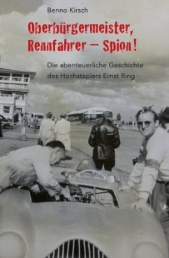 Oberbürgermeister, Rennfahrer - Spion! - Kirsch, Benno