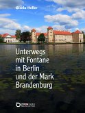 Unterwegs mit Fontane in Berlin und der Mark Brandenburg (eBook, PDF)