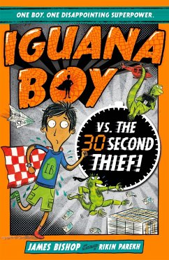 Iguana Boy vs. The 30 Second Thief - Bishop, James
