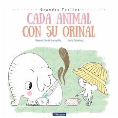 Cada Animal Con su Orinal - Perez Sauquillo, Vanesa