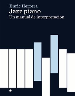 Jazz Piano: Un Manual de Interpretación - Herrera, Enric