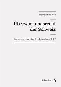 Überwachungsrecht der Schweiz - Hansjakob, Thomas