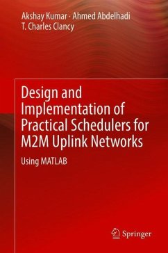Design and Implementation of Practical Schedulers for M2M Uplink Networks - Kumar, Akshay;Abdelhadi, Ahmed;Clancy, T. Charles