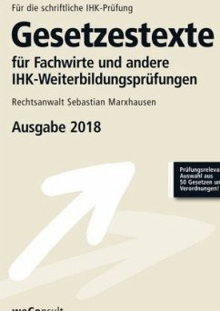 Gesetzestexte für Fachwirte und andere IHK-Weiterbildungsprüfungen - Marxhausen, Sebastian