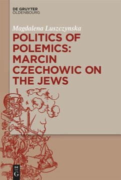 Politics of Polemics: Marcin Czechowic on the Jews - Luszczynska, Magdalena