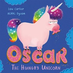 Oscar the Hungry Unicorn - Carter, Lou