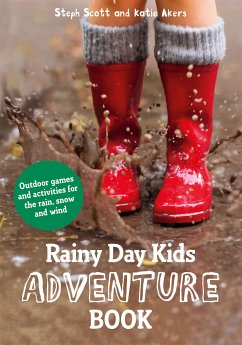 Rainy Day Kids Adventure Book (eBook, ePUB) - Scott, Steph; Akers, Katie