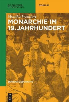 Monarchie im 19. Jahrhundert - Wienfort, Monika