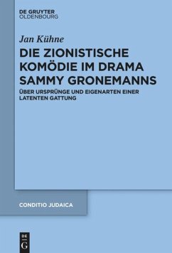 Die zionistische Komödie im Drama Sammy Gronemanns - Kühne, Jan