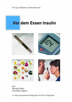 Vor dem Essen Insulin - Jörgens, Viktor;Grüßer, Monika